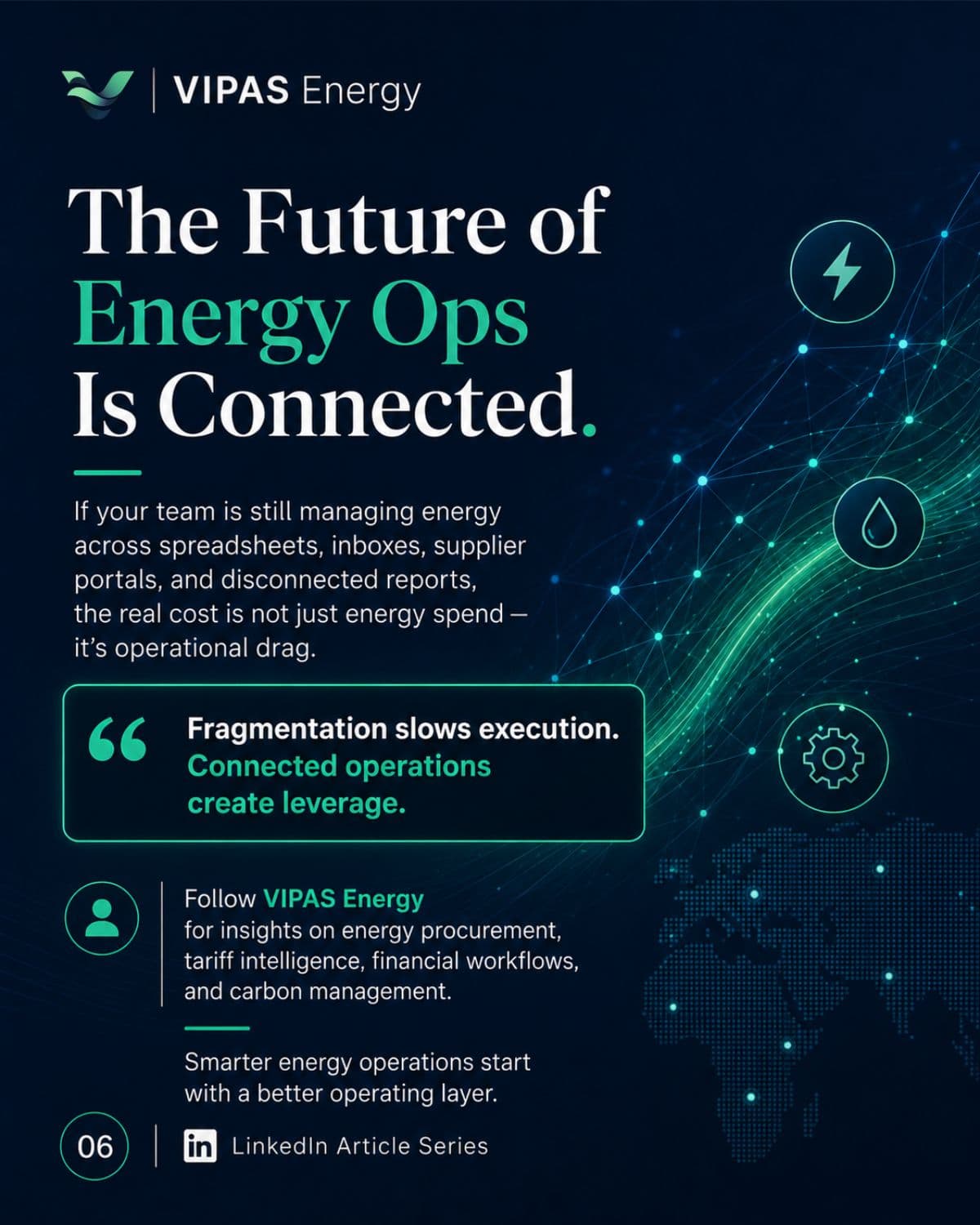 The future of energy ops is connected. Fragmentation slows execution; connected operations create leverage. Follow VIPAS Energy for insights on procurement, tariffs, financial workflows and carbon.
